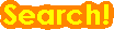Search!